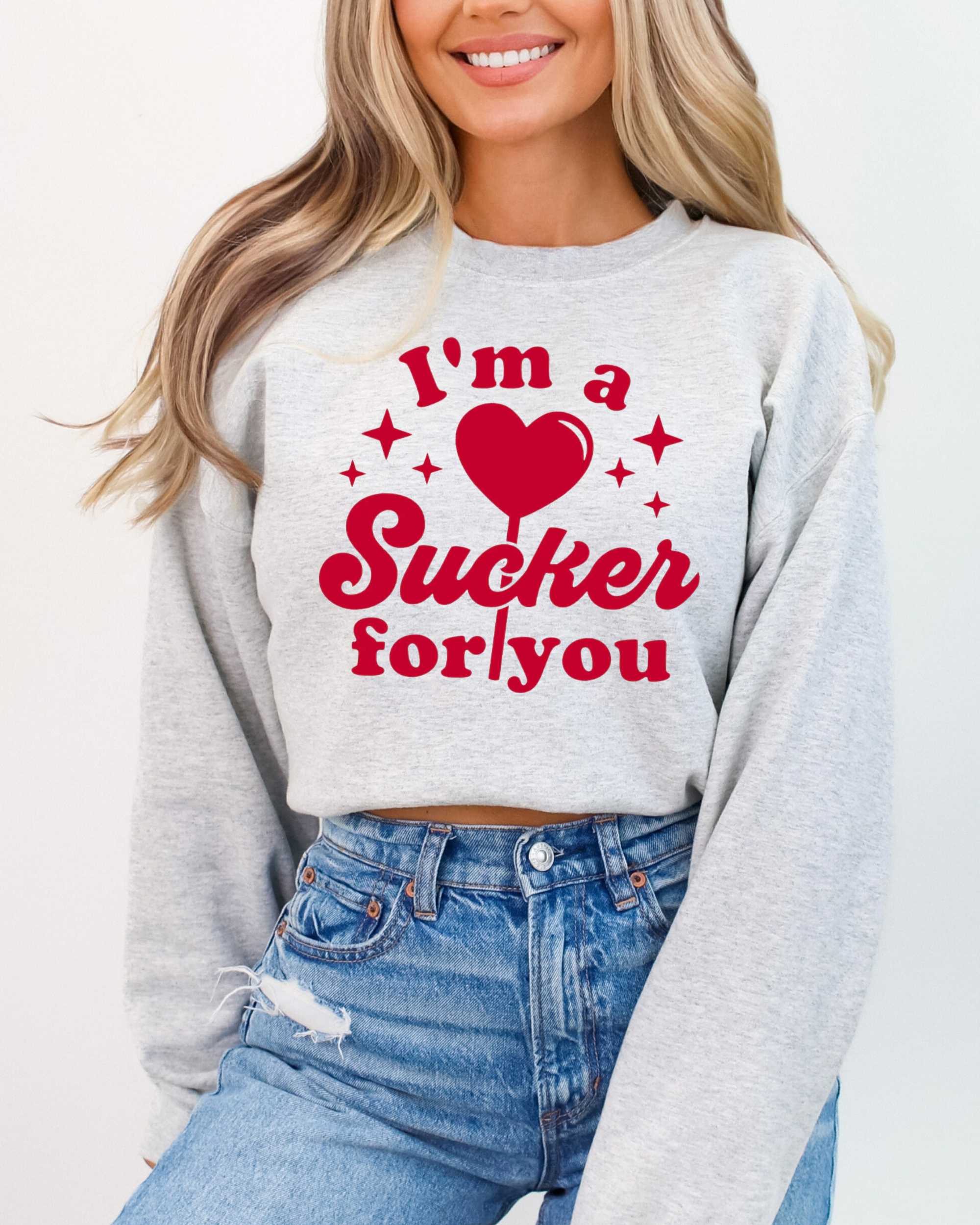 I'm A sucker for you - Valentine's Day Crewneck Sweatshirt