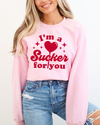 I'm A sucker for you - Valentine's Day Crewneck Sweatshirt